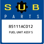 Subaru Fuel Unit Assy 85111AC012, New Genuine Oem Part. Fixed Price $265.52.
