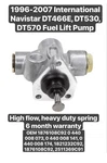 96-07 International DT466/E DT530, DT570 Fuel Lift Pump Oem 1876108C92. Fixed Price $124.99.
