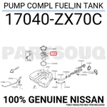 17040ZX70C Genuine Nissan Pump Compl Fuel,in Tank 17040-ZX70C. Fixed Price $305.92.