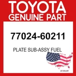 Toyota Genuine 77024-60211 Plate Sub-assy Fuel 7702460211 Oem. Fixed Price $43.22.