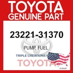 23221-31370 Genuine Toyota Pump Fuel 2322131370 Oem. Fixed Price $227.94.